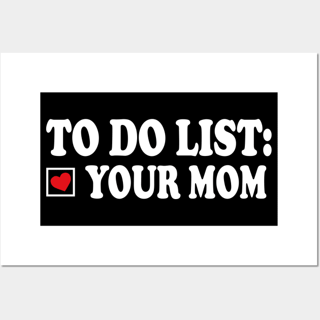 to do list your mom Wall Art by AbstractA